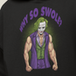 WHY SO SWOLE? Oversized Hoodie